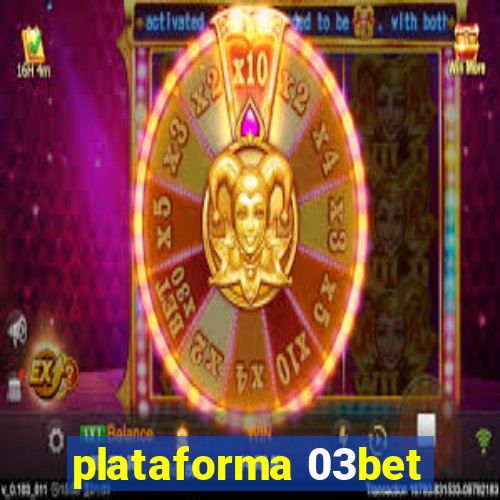 plataforma 03bet